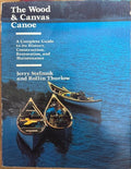 Jerry Stelmok / Rollin Thurlow - The Wood & Canvas Canoe