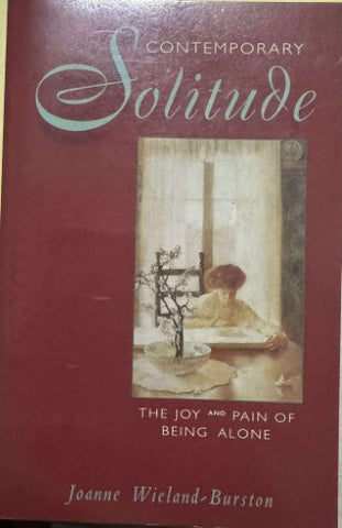 Joanne Wieland-Burston - Contemporary Solitude - The Joy & Pain Of Being Alone