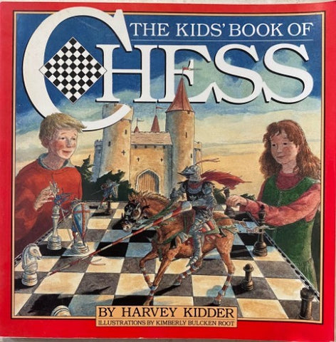 Harvey Kidder - The Kids' Book Of Chess