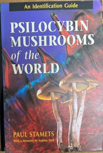 Paul Stamets - Psilocybin Mushrooms Of The World