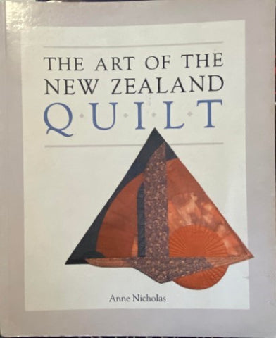 Anne Nicholas - The Art Of The New Zealand Quilt