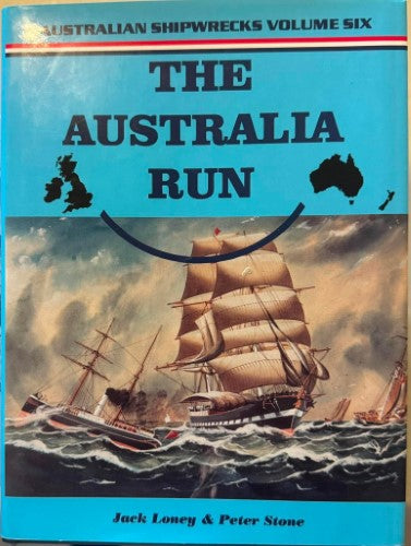 Jack Loney / Peter Stone - Australian Shipwrecks Volume 6 : The Australia Run (Hardcover)