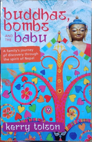 Kerry Tolson - Buddhas, Bombs & Babu