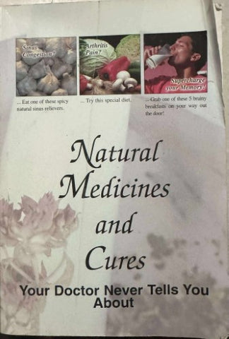 Natural Medicines & Cures Your Doctor Never Tells You About