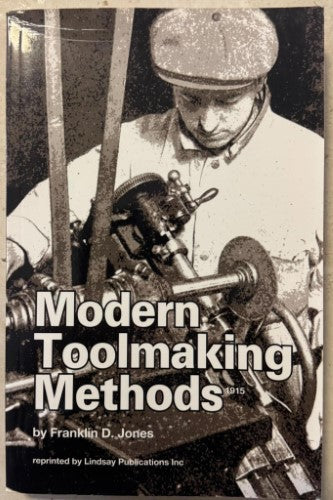 Franklin D. Jones - Modern Toolmaking Methods
