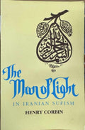 Henry Corbin - The Man Of Light In Iranian Sufism
