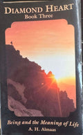 A.H Almaas - Diamond Heart (Book 3) : Being & The Meaning Of Life