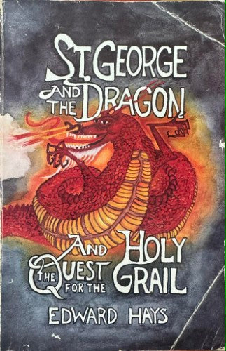 Edward Hayes - St George & The Dragon And The Quest For The Holy Grail