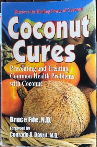 Bruce Fife - Coconut Cures