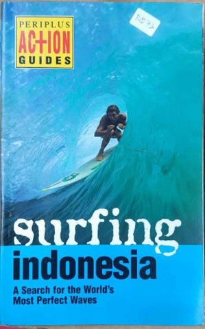 Leonard & Lorca Leuras - Surfing Indonesia : A Search For The World's Most Perfect Waves