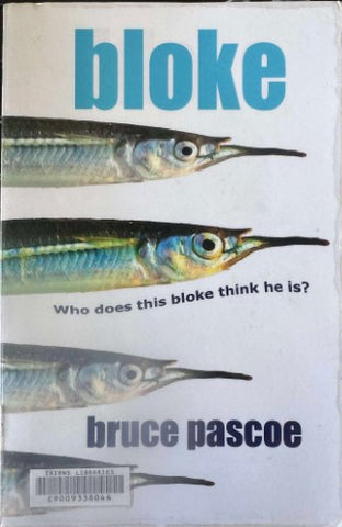Bruce Pascoe - Bloke