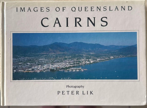 Peter Lik - Images Of Queensland : Cairns (Hardcover)