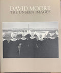 David Moore - The Unseen Images