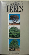 Ivan Holliday - A Field Guide To Australian Trees (Hardcover)