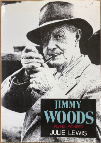 Julie Lewis - Jimmy Woods : Flying Pioneer