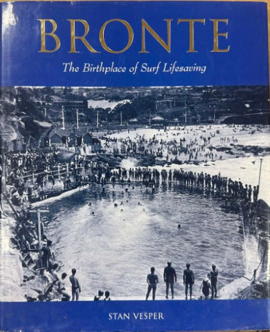 Stan Vesper - Bronte : The Birthplace Of Surf Lifesaving (Hardcover)
