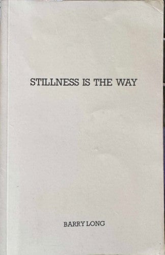 Barry Long - Stillness Is The Way