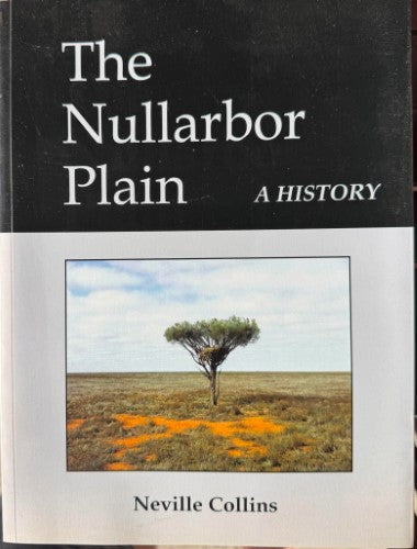 Neville Collins - The Nullabor Plain - A History