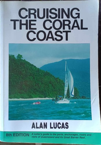 Alan Lucas - Cruising The Coral Coast - 8th Edition