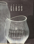 Geoffrey Edwards - Art Of Glass : Glass In The Collection Of The N.G.V