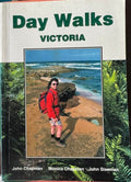 John & Monica Chapman / John Siseman - Day Walks: Victoria