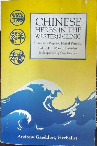 Andrew Gaeddert - Chinese Herbs In The Western Clinic