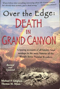 Michael Ghiglieri / Thomas Myers - Over The Edge : Death In Grand Canyon