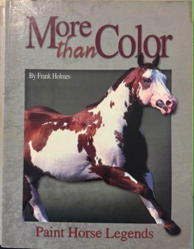 Frank Holmes - More Than Color - Paint Horse Legends
