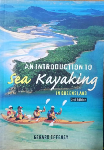 Gerard Effeney - An Introduction To Sea-Kayaking In Queensland