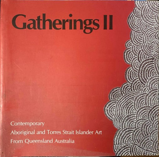 Marion Demozay (Editor) - Gatherings II : Contemporary Aboriginal / Torres Strait Islander Art From Queensland Australia