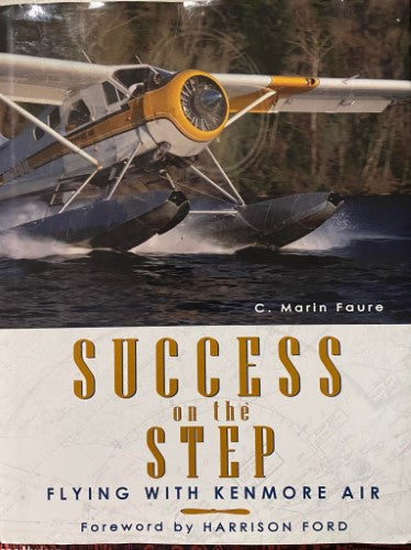 C. Marin Foure - Success On The Step : Flying With Kenmore Air