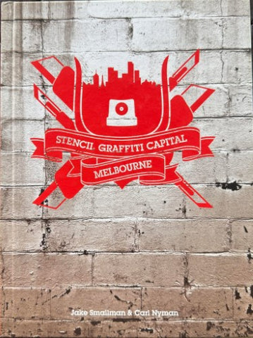 Jake Smallman / Carl Nyman - Stencil Graffiti Capital Melbourne (Hardcover)