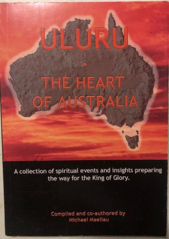 Michael Maeliau - Uluru : The Heart Of Australia