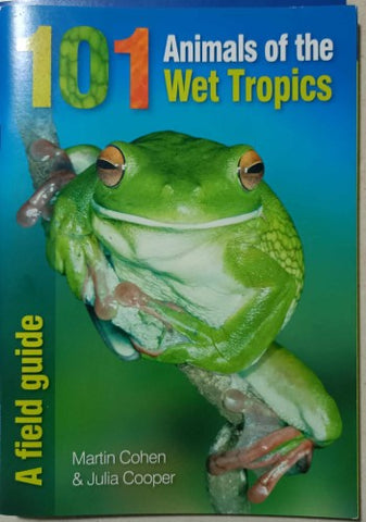 Martin Cohen / Julia Cooper - 101 Animals Of The Wet Tropics