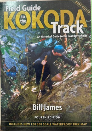 Bill James - The Kokoda Track : A Field Guide (Historical Guide To The Lost Battlefields)