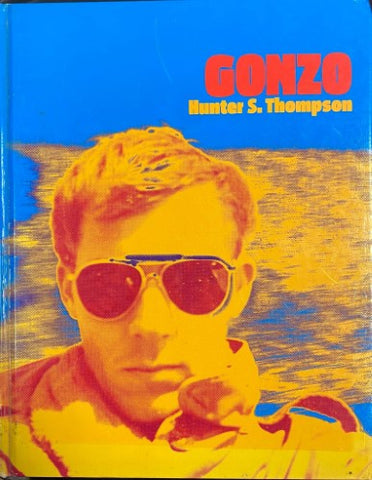 Hunter S. Thomnpson - Gonzo (Hardcover)