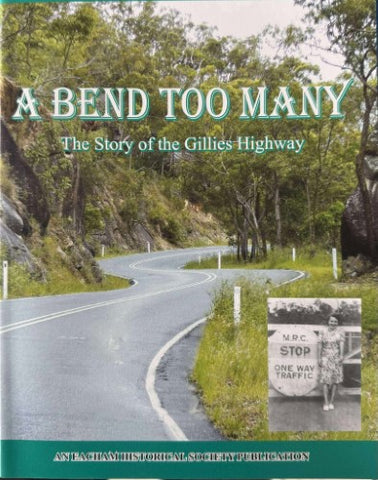 Henry & Elaine Tranter - A Bend Too Many : The Story Of The Gillies Highway