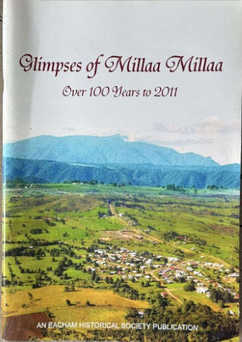 Leigh Davis - Glimpses Of Millaa Millaa : Over 100 Years To 2011