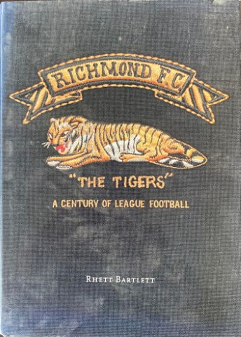 Rhett Bartlett - Richmond F.C 'The Tigers' - A Century Of League Football (Hardcover)