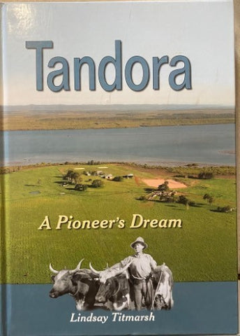 Lindsay Titmarsh - Tandora : A Pioneer's Dream (Hardcover)