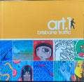 Catherine Ovenden / Nicole Gaunt (Editors) - Art.1 : Brisbane Traffic