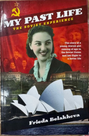 Frieda Belakhova - My Past Life : The Soviet Experience