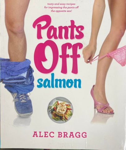 Alec Bragg - Pants Off Salmon