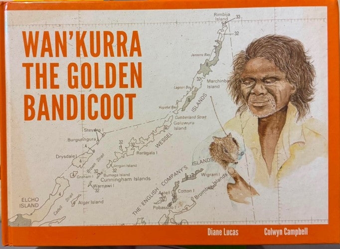 Diane Lucas / Colwyn Campbell - Wan'Kurra The Golden Bandicoot (Hardcover)