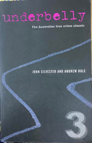 John Silvester / Andrew Rule - Underbelly 3