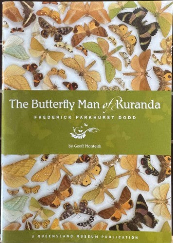 Geoff Monteith - The Butterfly Man Of Kuranda : Frederick Parkhurst Dodd