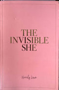 Kirrily Lowe - The Invisible She