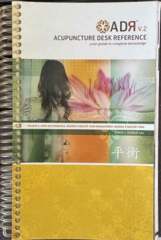 David Kuoch - Acupuncture Desk Reference Vol 2