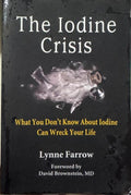 Lynne Farrow - The Iodine Crisis