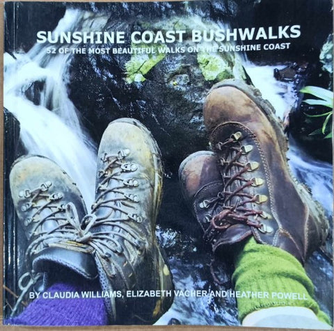 Claudia Williams / Elizabeth Vacher / Heather Powell - Sunshine Coast Bushwalks